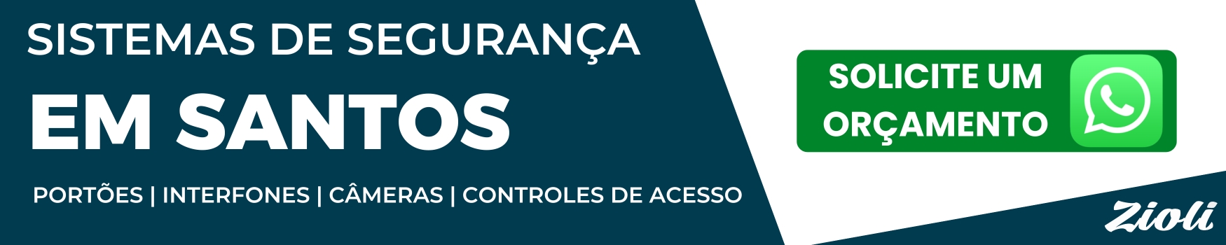 SISTEMAS DE SEGURANÇA EM SANTOS - ZIOLI SEGURANÇA ELETRÔNICA (2)
