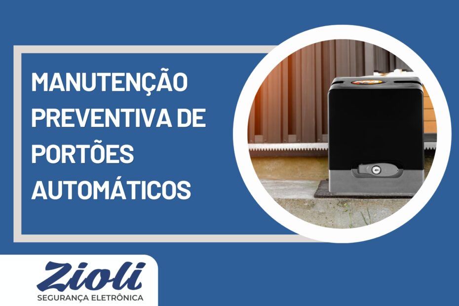 Manutenção Preventiva de Portões Automáticos em Santos - Zioli Segurança Eletrônica